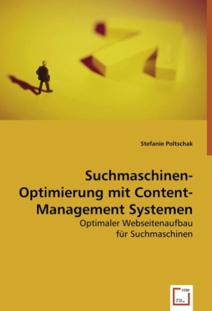 Produktbild: Suchmaschinen-Optimierung mit Content-Management Systemen | Stefanie Poltschak