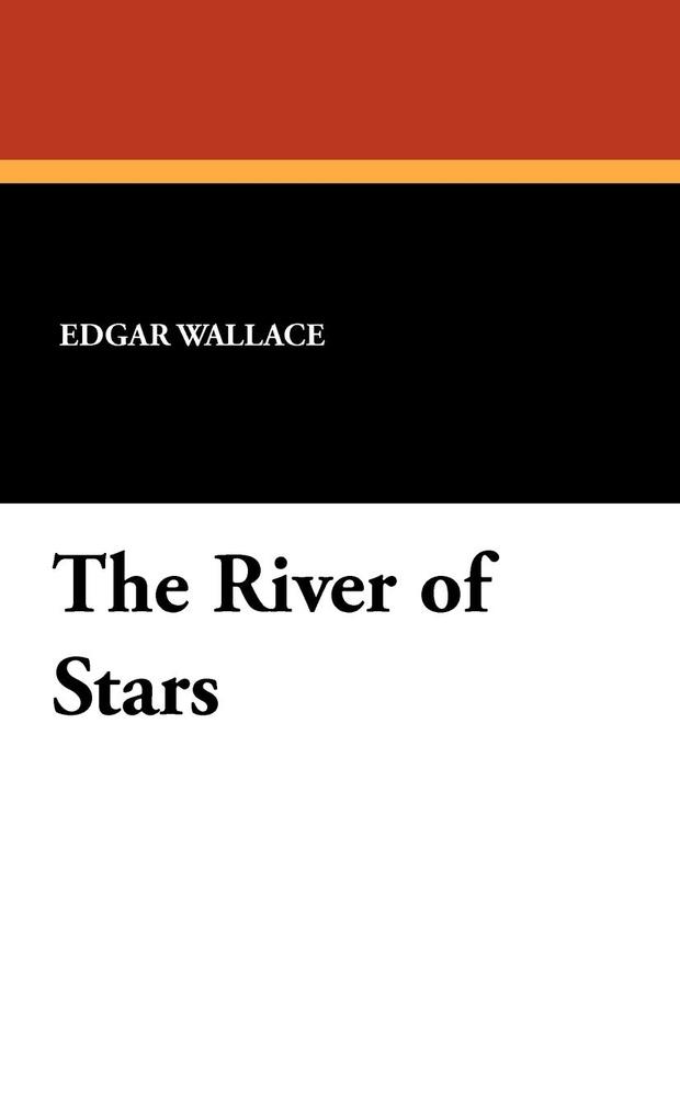 Produktbild: The River of Stars | Edgar Wallace
