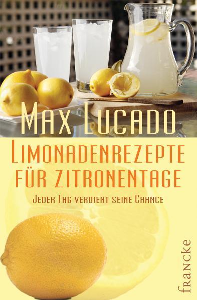 Produktbild: Limonadenrezepte für Zitronentage | Max Lucado