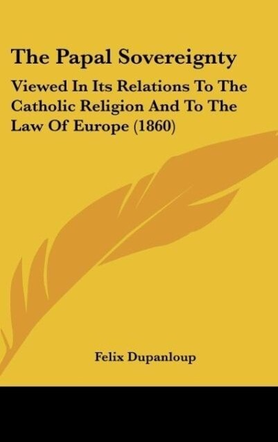 Produktbild: The Papal Sovereignty | Felix Dupanloup