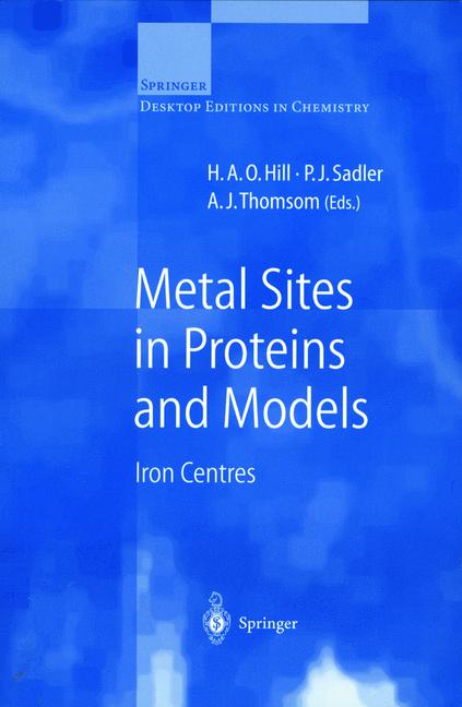 Weitere Ansicht: Metal Sites in Proteins and Models | H. A. O. Hill, P. J. Sadler, A. J. Thomson