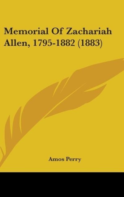 Produktbild: Memorial Of Zachariah Allen, 1795-1882 (1883) | Amos Perry