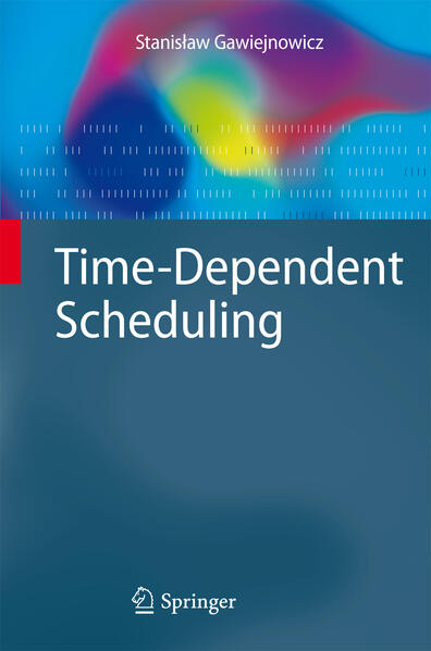 Produktbild: Time-Dependent Scheduling | Stanislaw Gawiejnowicz