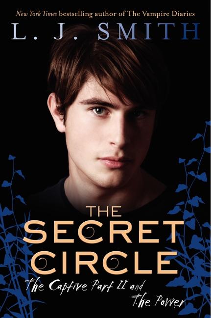 Produktbild: The Secret Circle: The Captive Part II and the Power | L J Smith