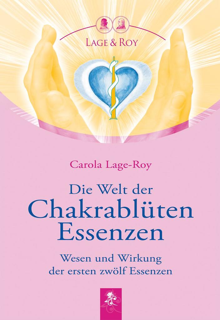 Produktbild: Die Welt der Chakrablüten Essenzen | Carola Lage-Roy