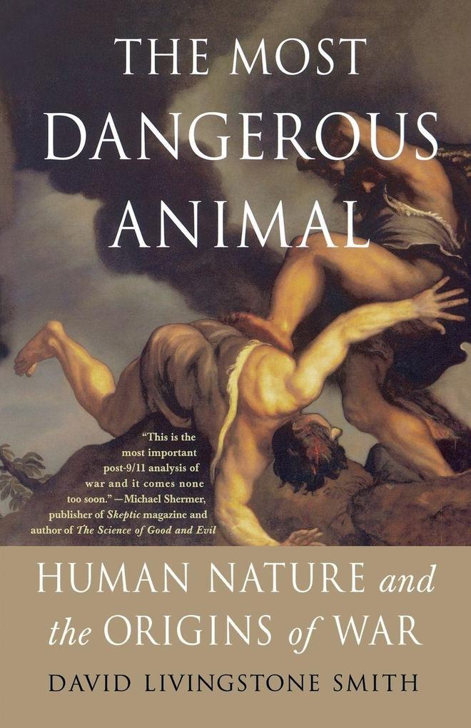 Produktbild: The Most Dangerous Animal | David Livingstone Smith