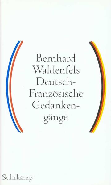 Produktbild: Deutsch-Französische Gedankengänge. Bd.1 | Bernhard Waldenfels