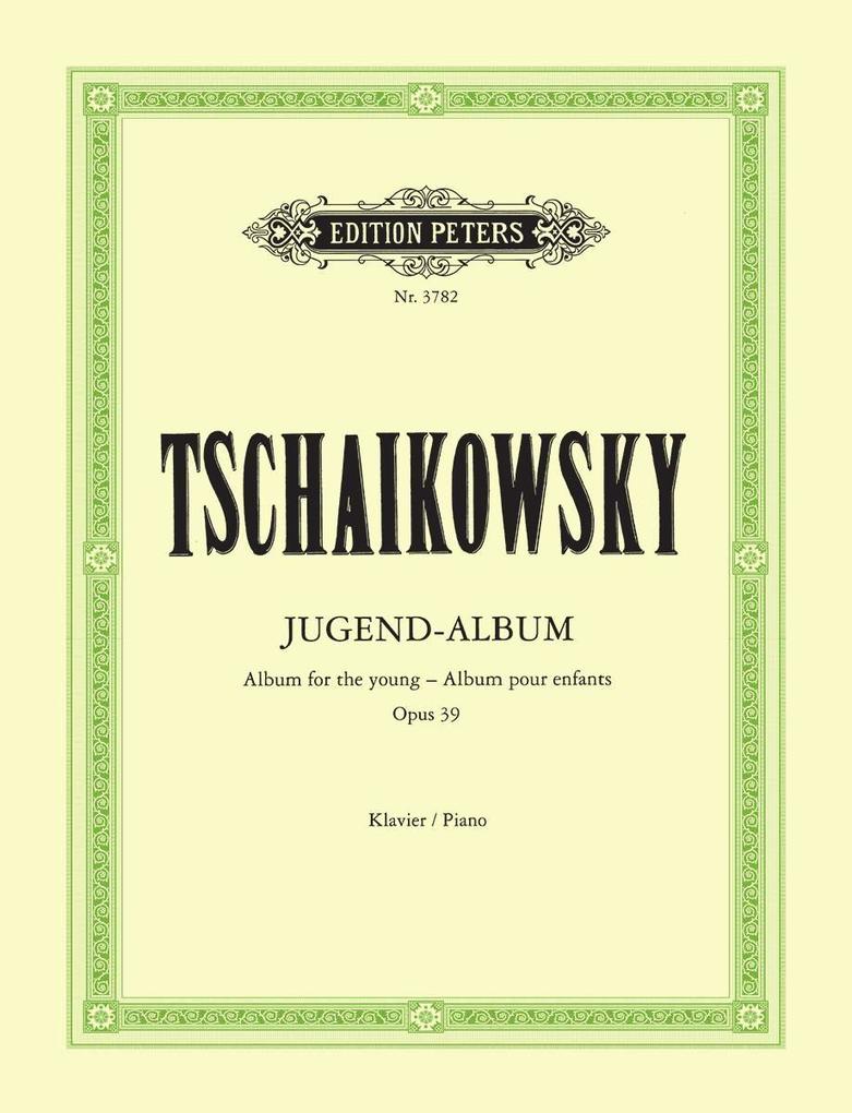 Produktbild: Jugend-Album op. 39 | Peter Iljitsch Tschaikowsky