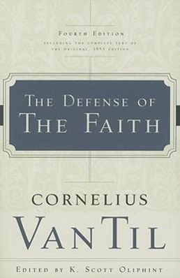 Produktbild: The Defense of the Faith | Cornelius Van Til