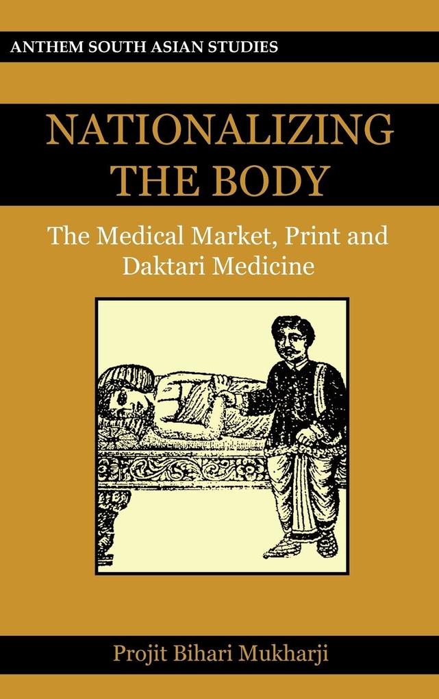 Produktbild: Nationalizing the Body | Projit Bihari Mukharji