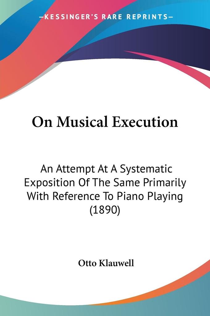 Produktbild: On Musical Execution | Otto Klauwell