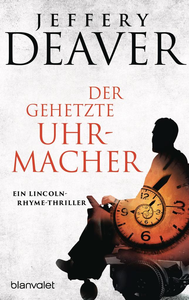 Produktbild: Der gehetzte Uhrmacher | Jeffery Deaver