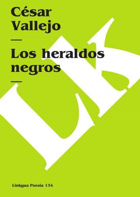 Weitere Ansicht: Los heraldos negros | César Vallejo