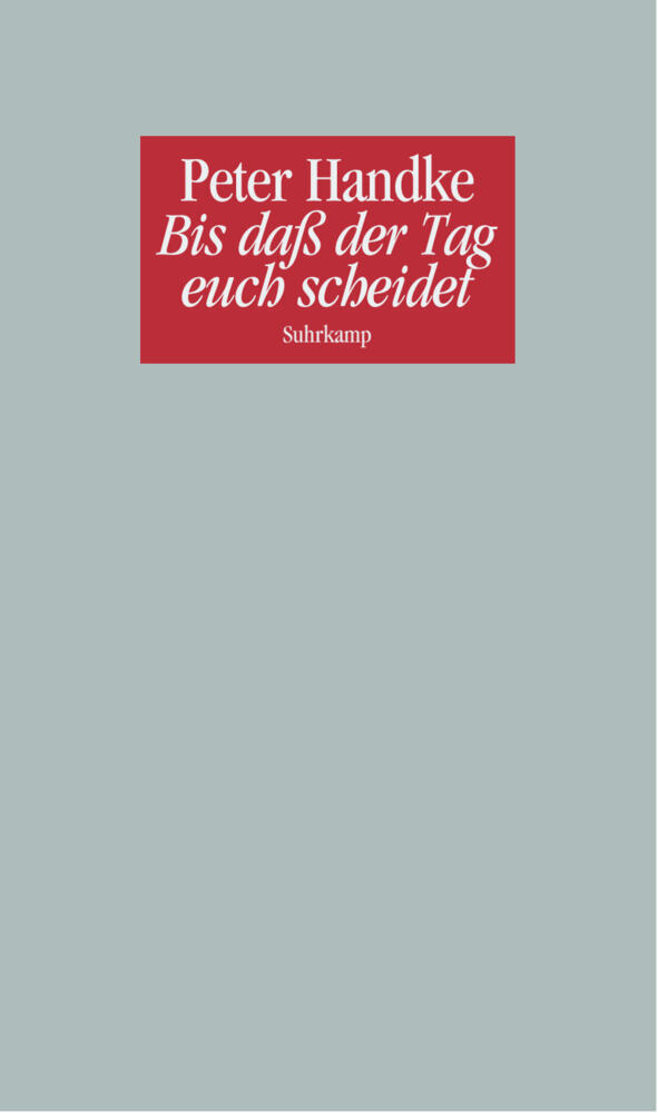 Produktbild: Bis daß der Tag euch scheidet | Peter Handke
