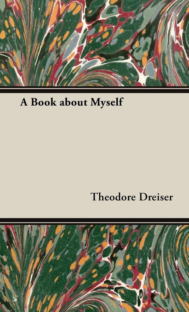 Produktbild: A Book about Myself | Theodore Dreiser