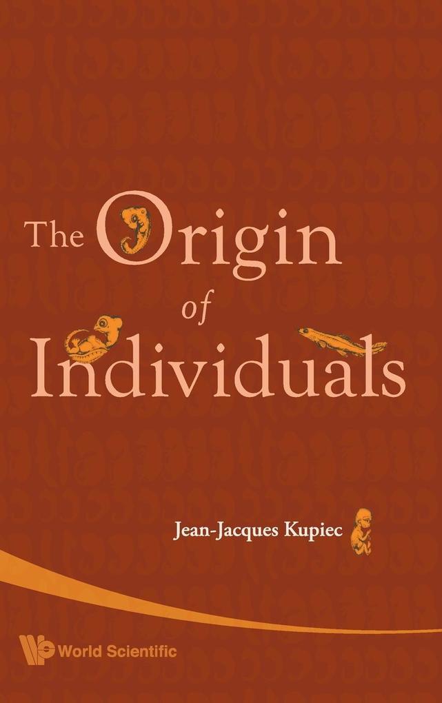 Produktbild: ORIGIN OF INDIVIDUALS, THE | Jean-Jacques Kupiec