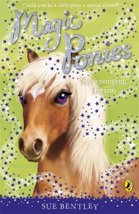 Produktbild: Magic Ponies: Showjumping Dreams | Sue Bentley