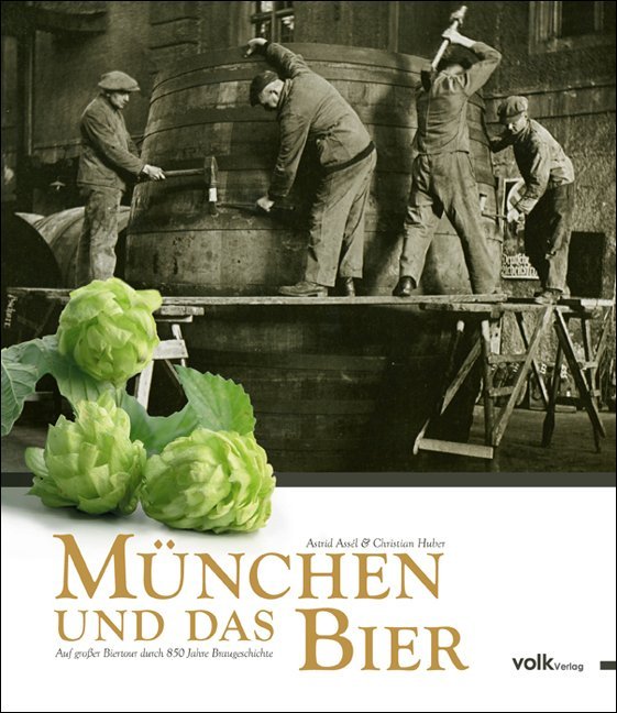 Produktbild: München und das Bier | Astrid Assél, Christian Huber