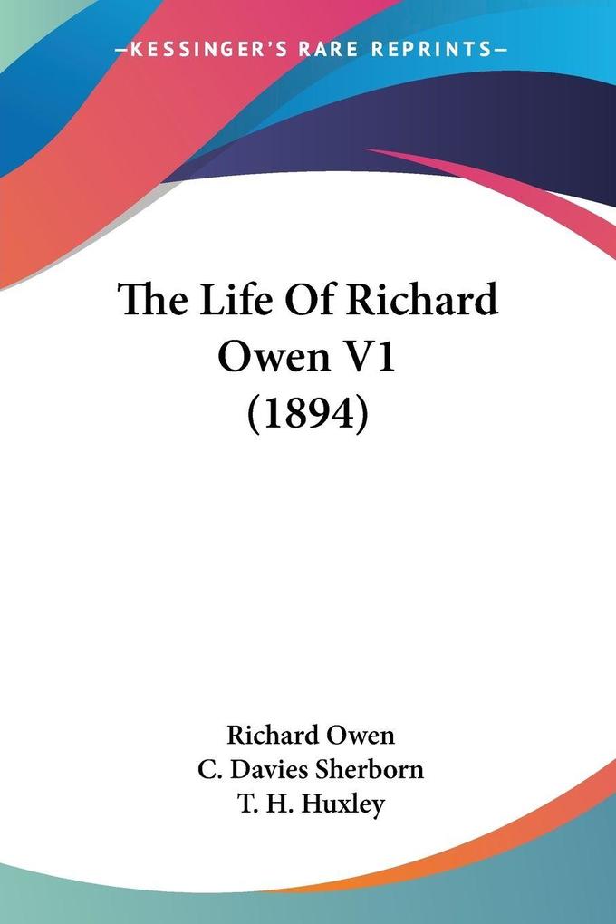 Produktbild: The Life Of Richard Owen V1 (1894) | Richard Owen