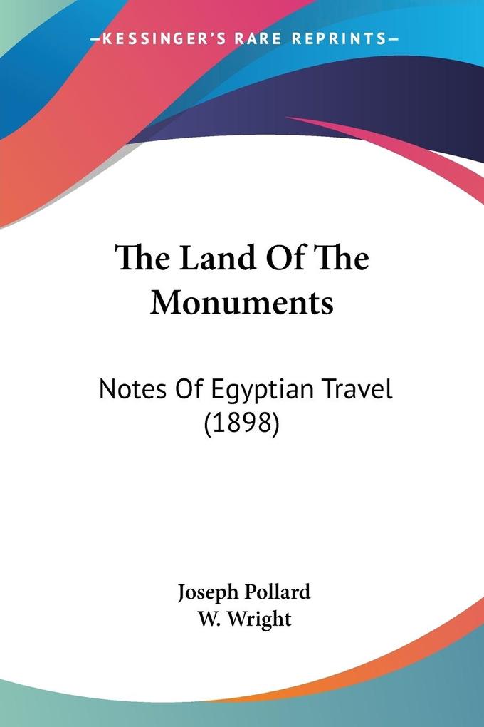 Produktbild: The Land Of The Monuments | Joseph Pollard
