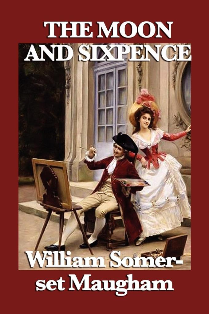 Produktbild: The Moon and Sixpence | W. Somerset Maugham, William Somerset Maugham