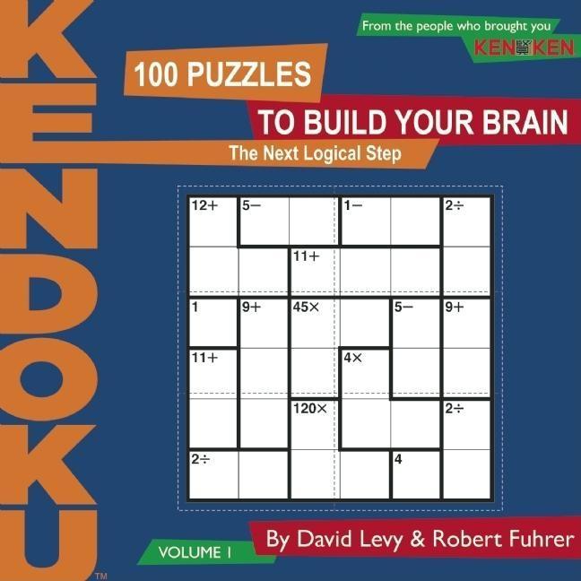 Produktbild: KenDoku, Volume 1: 100 Puzzles to Build Your Brain | David Levy, Robert Fuhrer