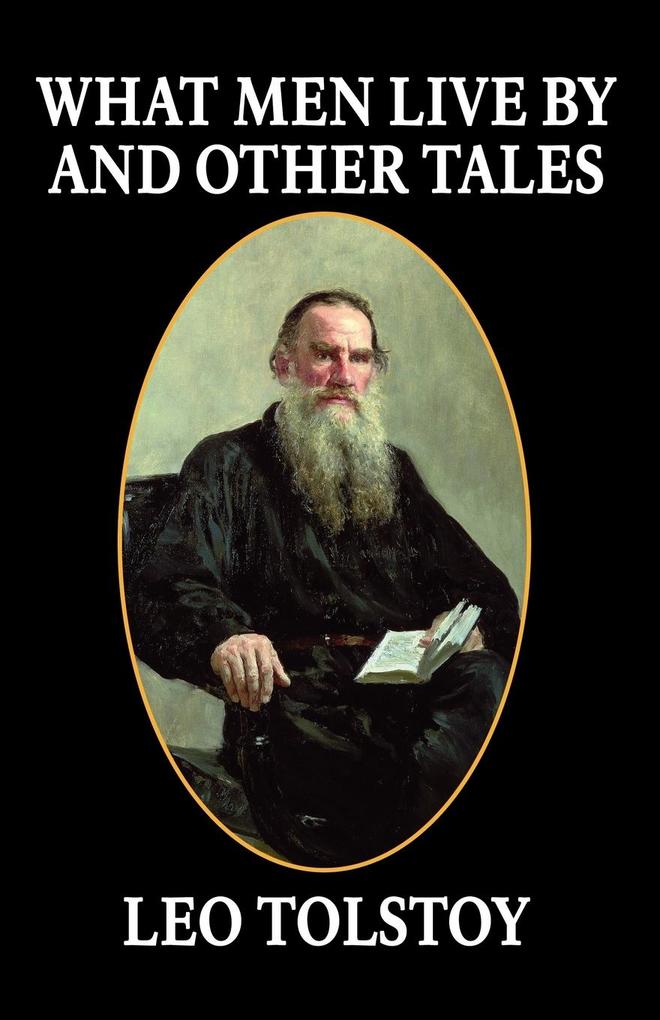 Produktbild: What Men Live By and Other Tales | Leo Tolstoy