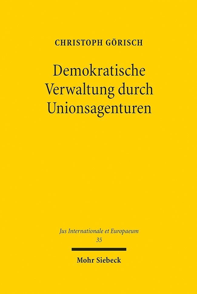 Produktbild: Demokratische Verwaltung durch Unionsagenturen | Christoph Görisch