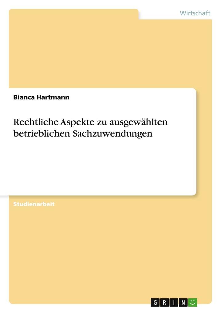 Produktbild: Rechtliche Aspekte zu ausgewählten betrieblichen Sachzuwendungen | Bianca Hartmann