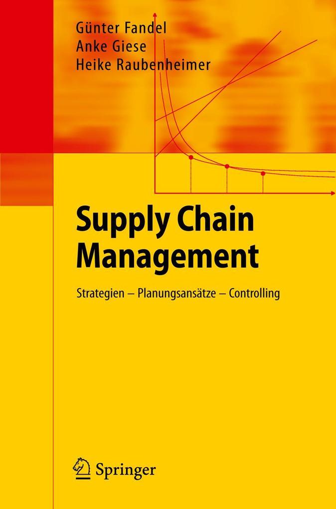 Produktbild: Supply Chain Management | Günter Fandel, Anke Giese, Heike Raubenheimer