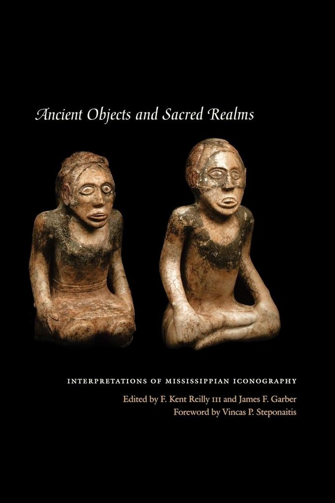 Produktbild: Ancient Objects and Sacred Realms | Vincas P. Steponaitis