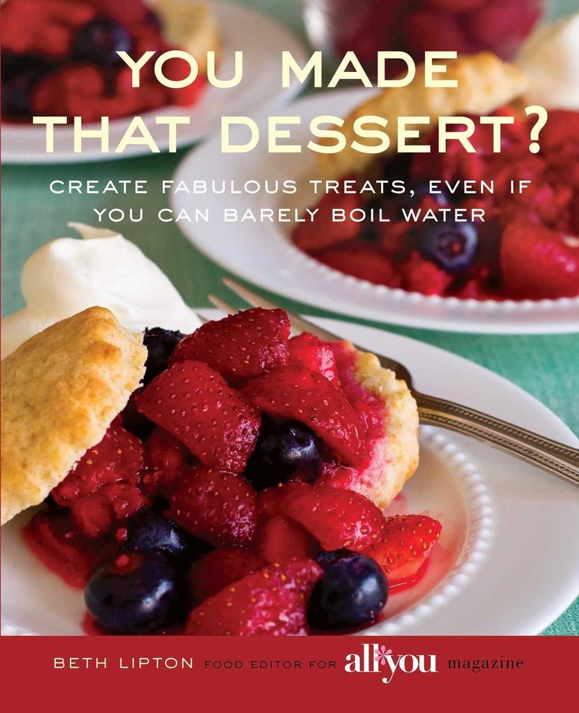 Produktbild: You Made That Dessert? | Beth Lipton