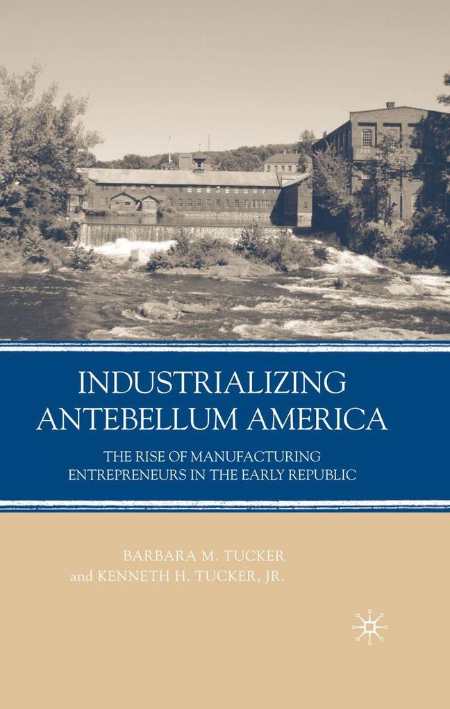 Produktbild: Industrializing Antebellum America | B. Tucker