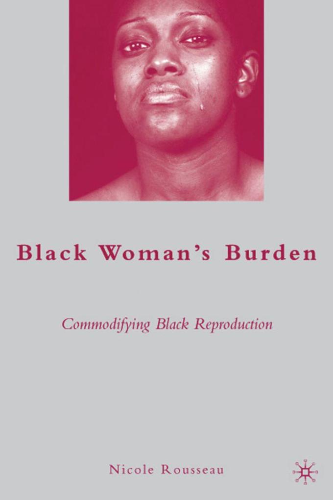 Produktbild: Black Woman's Burden | N. Rousseau, Nicole Rousseau
