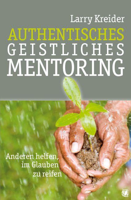 Produktbild: Authentisches geistliches Mentoring | Larry Kreider