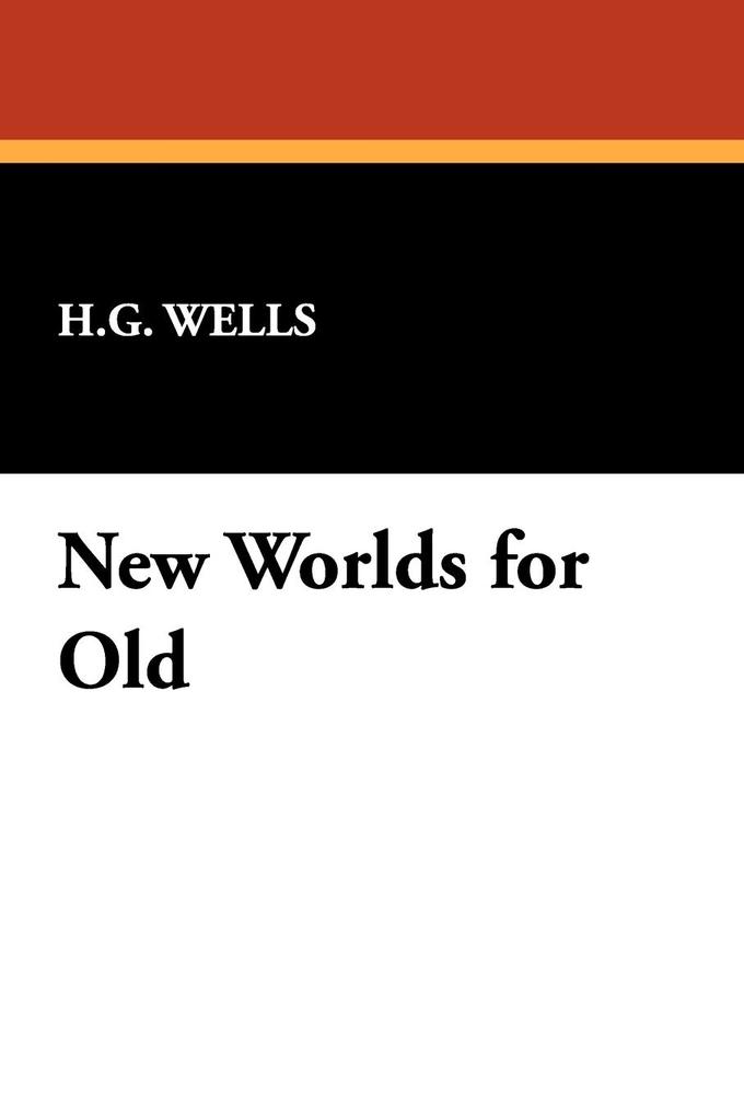 Produktbild: New Worlds for Old | H. G. Wells