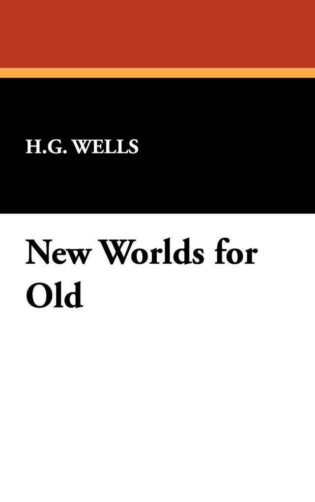 Produktbild: New Worlds for Old | H. G. Wells
