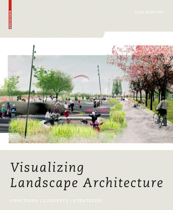 Produktbild: Visualizing Landscape Architecture | Elke Mertens