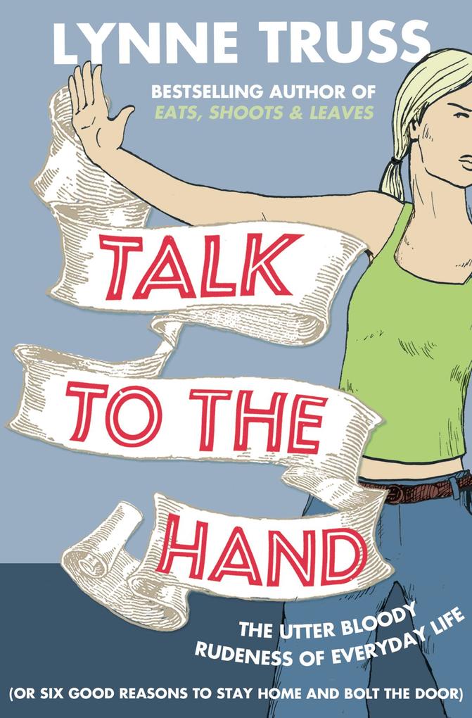 Produktbild: Talk to the Hand | Lynne Truss