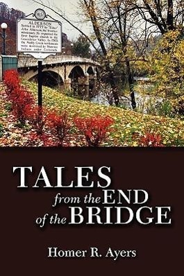 Produktbild: Tales from the End of the Bridge | Homer R Ayers