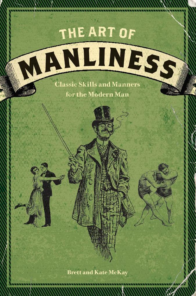 Produktbild: The Art of Manliness | Brett McKay, Kate McKay