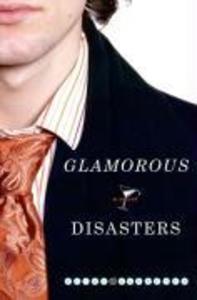 Produktbild: Glamorous Disasters | Eliot Schrefer