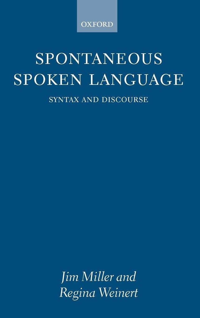 Produktbild: Spontaneous Spoken Language | Jim Miller, Regina Weinert, J E Miller