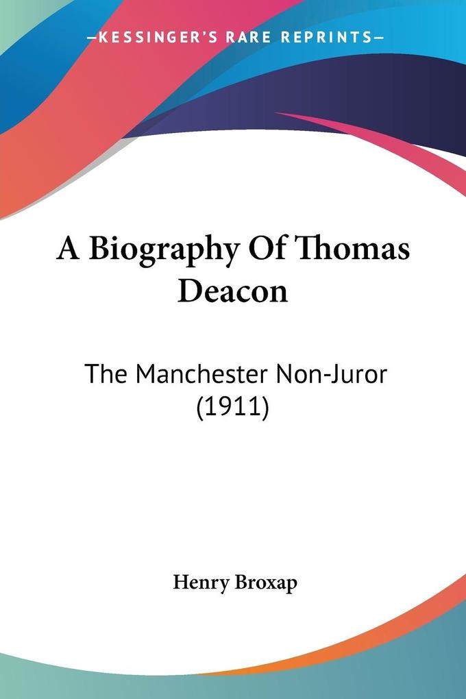 Produktbild: A Biography Of Thomas Deacon | Henry Broxap