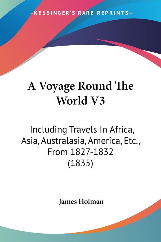 Produktbild: A Voyage Round The World V3 | James Holman