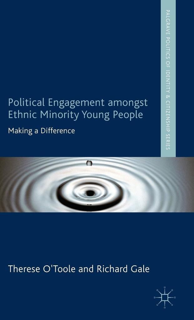 Produktbild: Political Engagement Amongst Ethnic Minority Young People | T. OŽToole, R. Gale, T. OToole