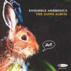 Produktbild: The Zappa Album | Ensemble Ambrosius