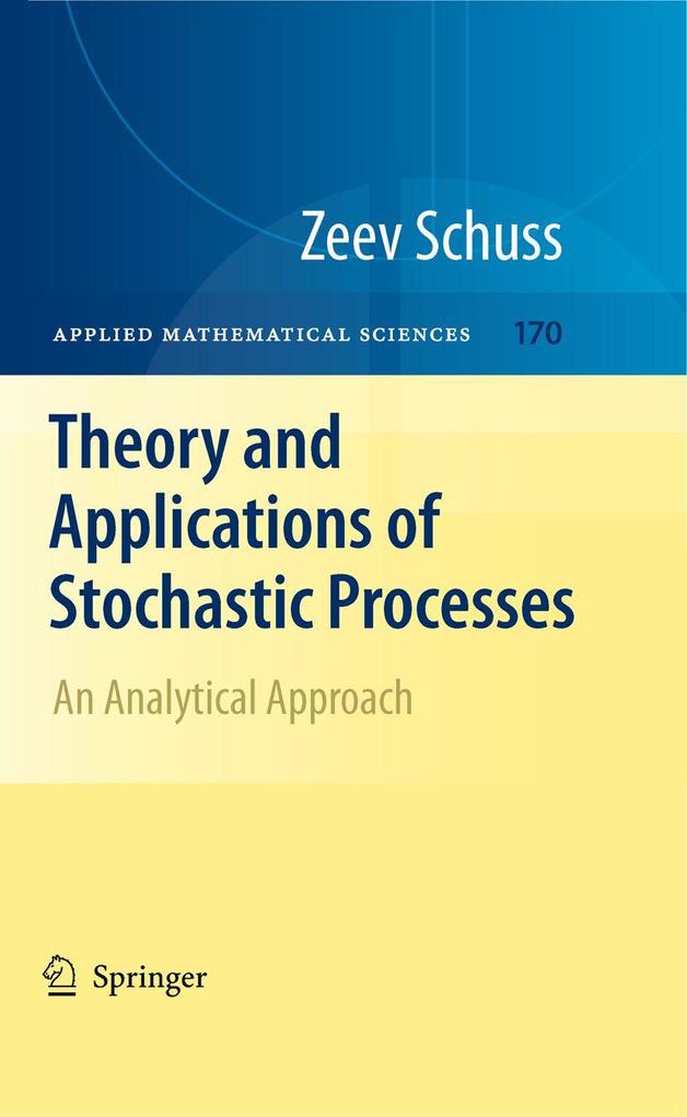 Produktbild: Theory and Applications of Stochastic Processes | Zeev Schuss