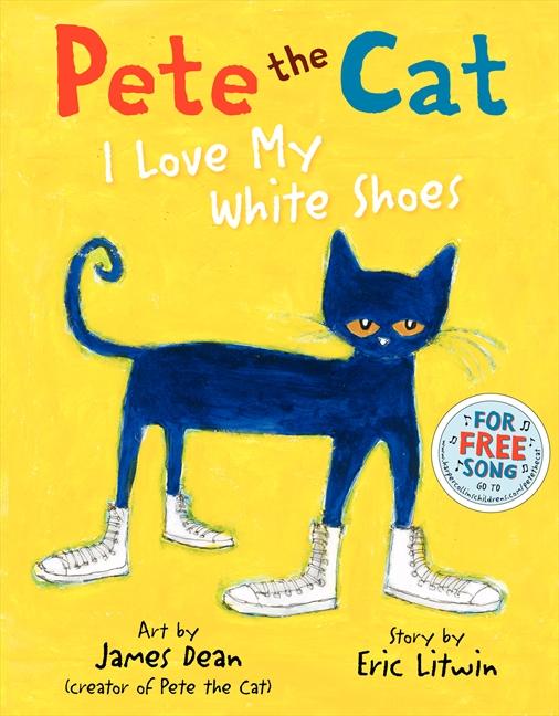 Produktbild: Pete the Cat: I Love My White Shoes | Eric Litwin, Kimberly Dean