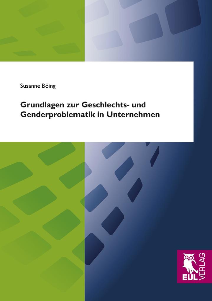 Produktbild: Grundlagen zur Geschlechts- und Genderproblematik in Unternehmen | Susanne Böing